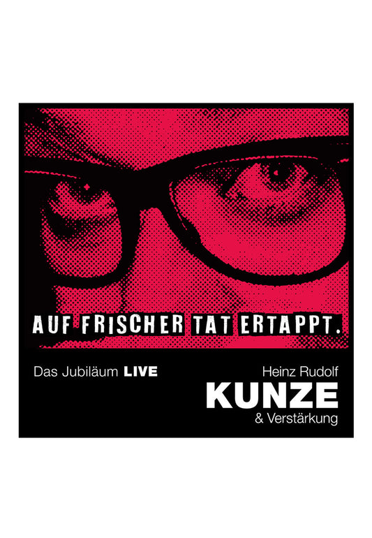 Heinz Rudolf Kunze - Auf Frischer Tat Ertappt Das Jubiläum LIVE - 2 CD